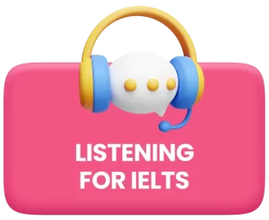 LISTENING FOR IELTS
